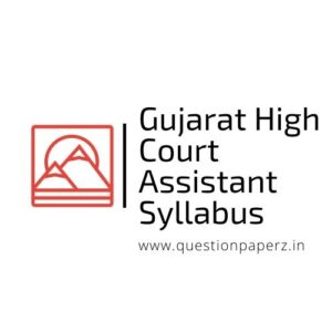 Gujarat High Court Assistant Syllabus