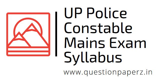 up police constable mains exam syllabus