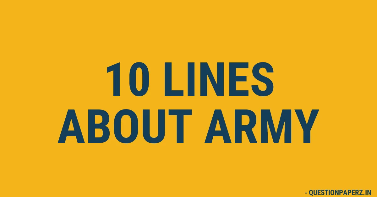 10 lines about army