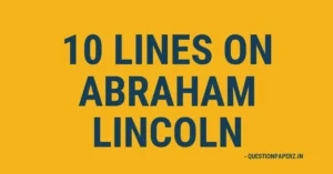 10 Lines on Abraham Lincoln in English