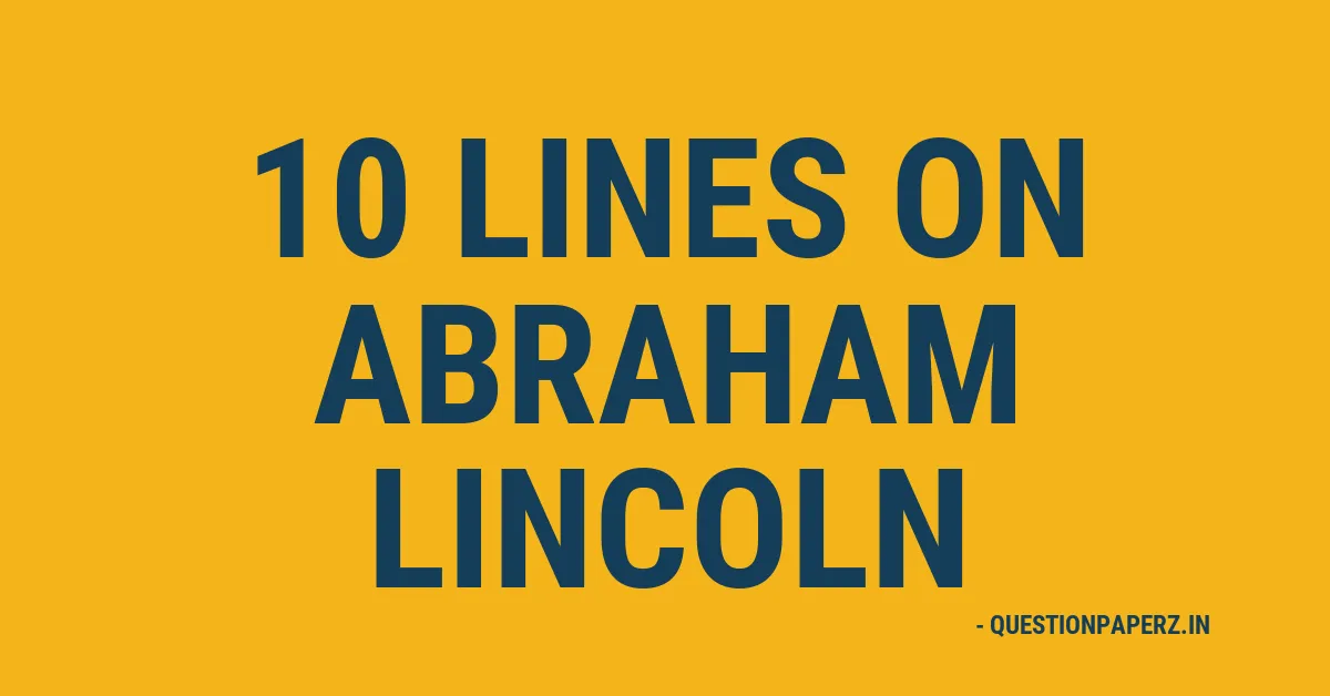 10 lines on Abraham Lincoln
