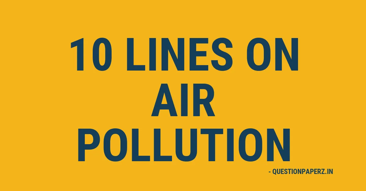 10 lines on air pollution