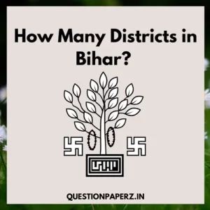How Many Districts in Bihar? 2022 by Area, Population