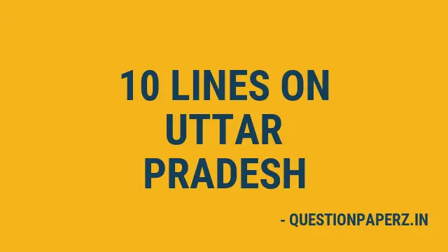 10 lines on Uttar Pradesh in English
